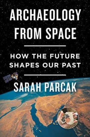 Régészet az űrből: Hogyan formálja a jövő a múltunkat